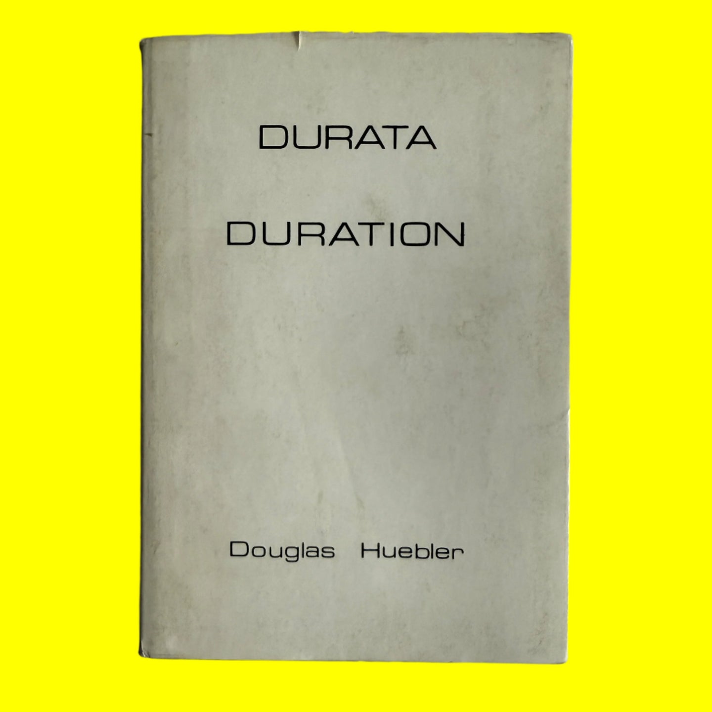 Durata Duration, Douglas Huebler