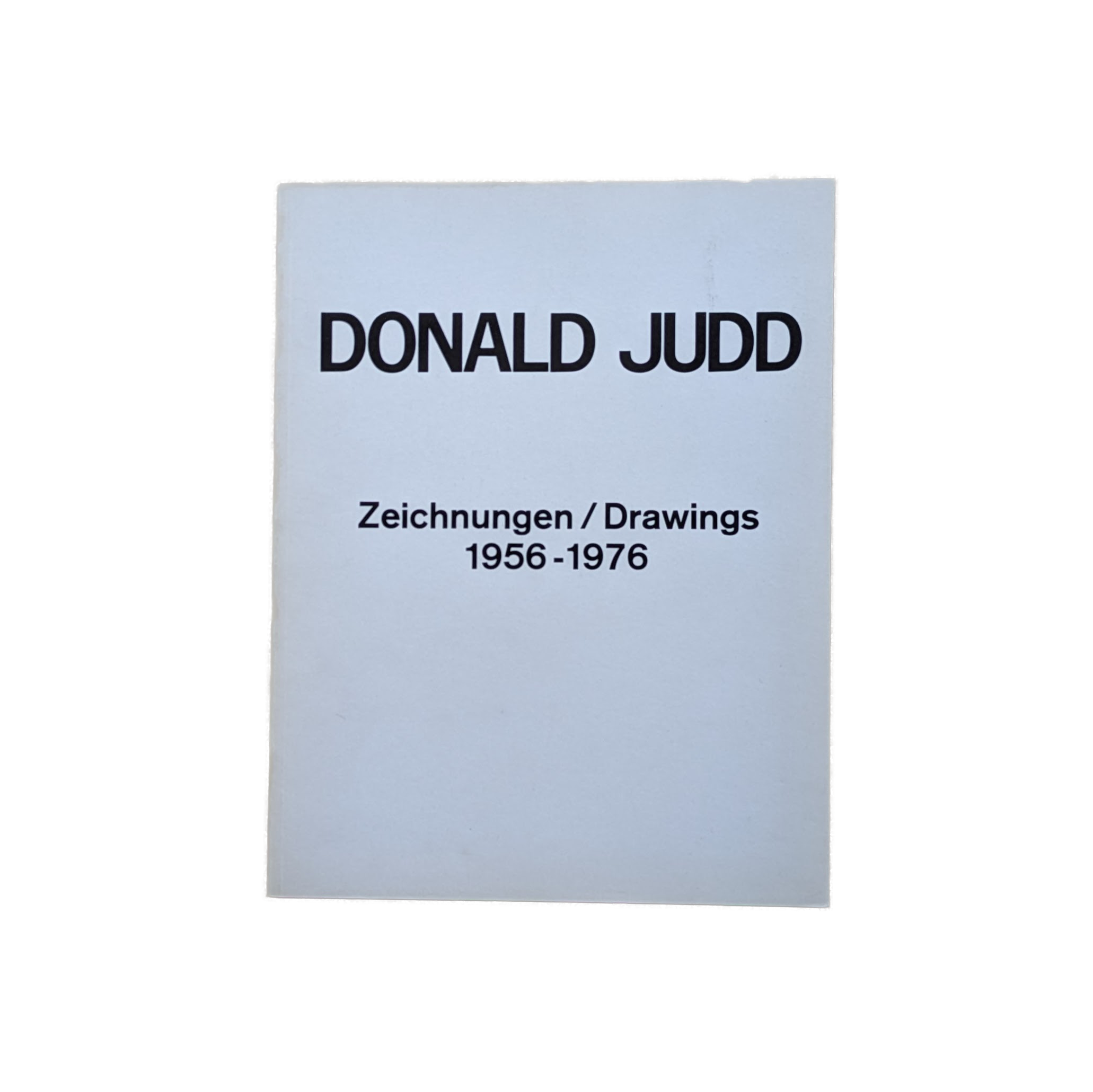 Donald Judd Drawings 1956 - 1976