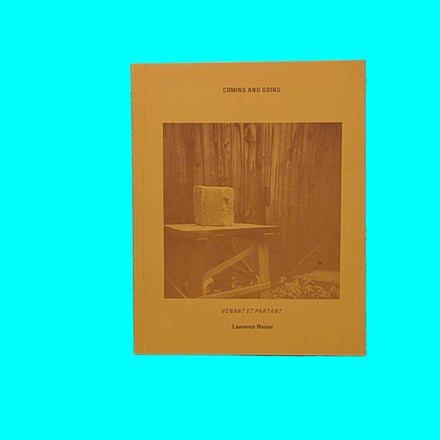 Coming and Going - Lawrence Weiner