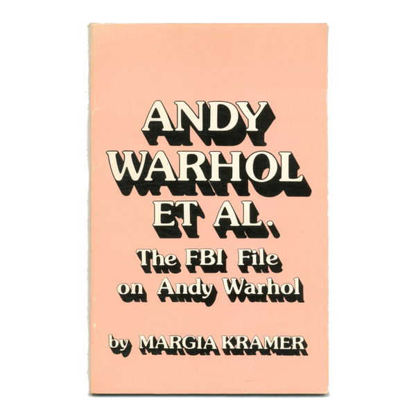 Andy Warhol et al. The FBI File on Andy Warhol