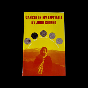 Cancer in My Left Ball by John Giorno