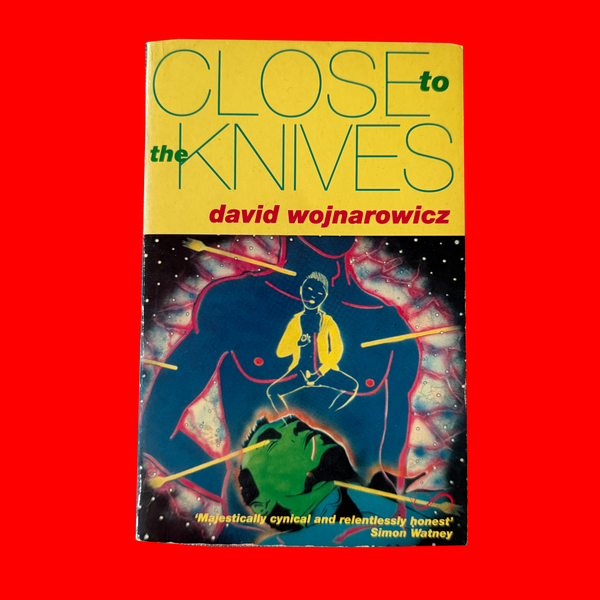 Close to the Knives by David Wojnarowicz